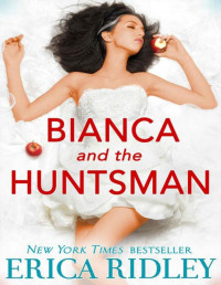 Erica Ridley — Bianca & the Huntsman