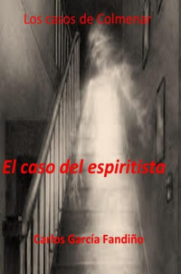 Carlos García Fandiño — El caso del espiritista