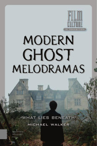 Michael Walker — Modern Ghost Melodramas: 'What Lies Beneath'