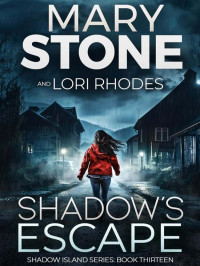 Mary Stone, Lori Rhodes — Shadow's Escape 