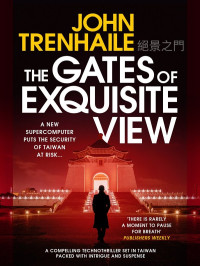 John Trenhaile — The Gates of Exquisite View