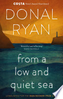 Donal Ryan — From a Low and Quiet Sea