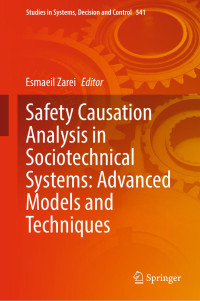 Esmaeil Zarei — Safety Causation Analysis in Sociotechnical Systems: Advanced Models and Techniques