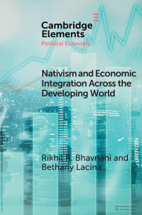 Rikhil R. Bhavnani & Bethany Lacina — Nativism and Economic Integration Across the Developing World