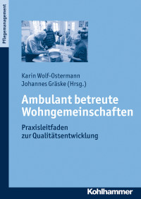 Gräske, Johannes, Wolf-Ostermann, Karin — Ambulant betreute Wohngemeinschaften