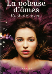 Rachel Vincent — La voleuse d'âme