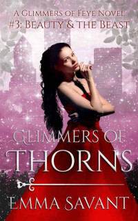 Emma Savant — Glimmers of Thorns