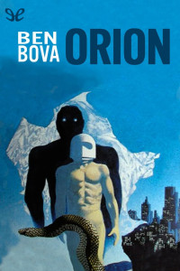 Ben Bova — Orión