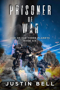 Bell, Justin — Prisoner of War (War of the Three Planets, Book 6)