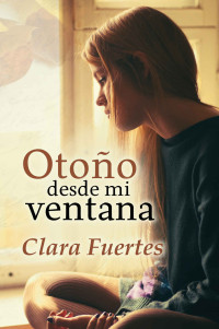 Clara Fuertes — Otoño desde mi ventana