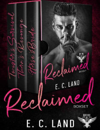 E.C. Land — Reclaimed: A Devil's Riot MC Boxset