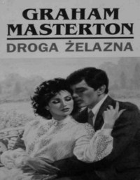 MASTERTON GRAHAM — Droga Zelazna