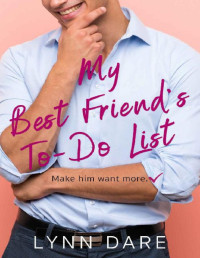 Lynn Dare — My Best Friend's To-Do List (Denver Brothers Book 1)