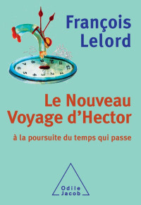 François Lelord  — Le nouveau voyage d'Hector