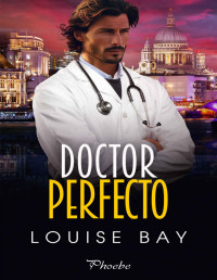 Louise Bay — Doctor Perfecto