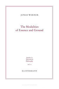 Jonas Werner — The Modalities of Grounding and Essence