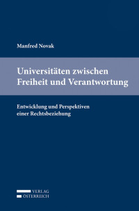 Manfred Novak; — Universitten zwischen Freiheit und Verantwortung