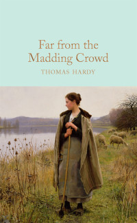 Thomas Hardy — Far From the Madding Crowd