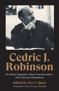 Cedric J. Robinson;H.L.T. Quan; — Cedric J. Robinson