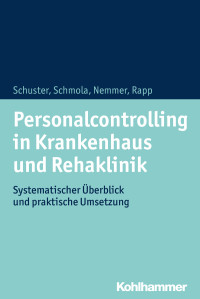 Julia Schuster, Gerald Schmola, Tobias Nemmer, Boris Rapp — Personalcontrolling in Krankenhaus und Rehaklinik