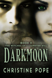 Christine Pope — Darkmoon (The Witches of Cleopatra Hill Book 3)