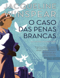 Jacqueline Winspear — O Caso das Penas Brancas