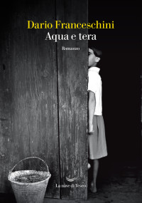 Dario Franceschini — Aqua e tera