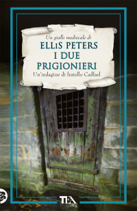 Ellis Peters — I due prigionieri