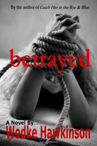 Wodke Hawkinson — Betrayed