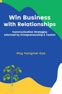 May Hongmei Gao — Win Business with Relationships: Communication Strategies Inspired by Entrepreneurs & Taoism