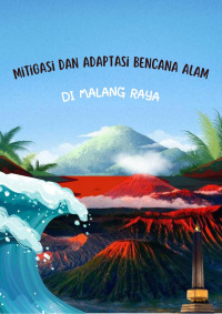 Neni Wahyuningtyas, I Nyoman Ruja, Agus Purnomo, et al. — Mitigasi dan Adaptasi Bencana Alam di Malang Raya