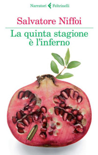 Niffoi, Salvatore — La quinta stagione è l'inferno