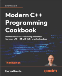 Marius Bancila — Modern C++ Programming Cookbook - Third Edition