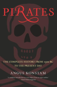 Konstam, Angus — Pirates · Complete History From 1300 BC to the Present Day