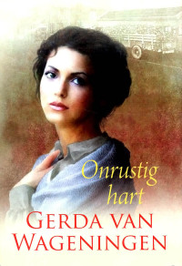 Gerda van Wageningen — Onrustig Hart
