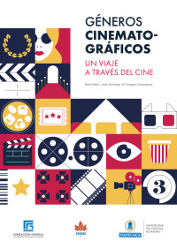 Almacellas, Mª Ángeles & Orellana, Juan & Watt, Ninfa — Géneros cinematográficos: Un viaje a través del Cine