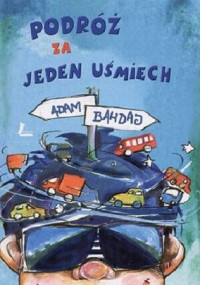 Bahdaj Adam — Podróż Za Jeden Uśmiech