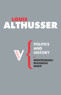 Louis Althusser; — Politics and History