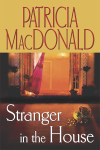 MacDonald, Patricia — Stranger in the House