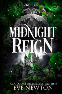 Eve Newton — Midnight Reign: A Dark Academy Paranormal Reverse Harem