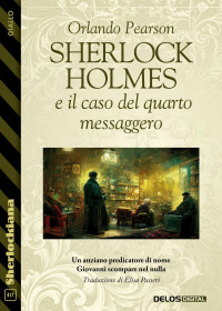 Orlando Pearson — Sherlock Holmes e il caso del quarto messaggero