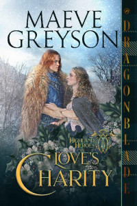 Maeve Greyson — Love's Charity: A Scottish Historical Romance Holiday Novella (Highland Heroes)