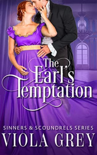 Viola Grey — The Earl's Temptation (Sinners and Scoundrels #1)