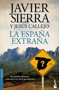 Javier Sierra — La Espanya extranya