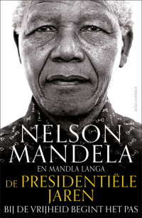 Mandela & Langa — De presidentiële jaren