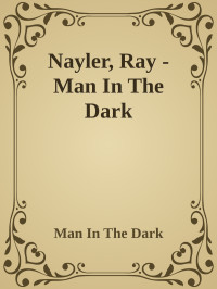 Man In The Dark — Nayler, Ray - Man In The Dark