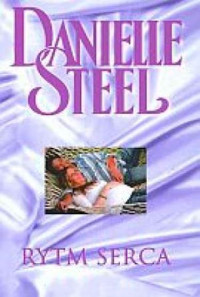 Danielle Steel — Rytm Serca