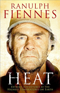 Ranulph Fiennes — Heat