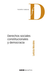 Morales, Leticia; — Derechos sociales, constitucionales y democracia.