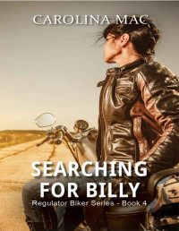 Carolina Mac — Searching for Billy: Regulator Series: Book 4